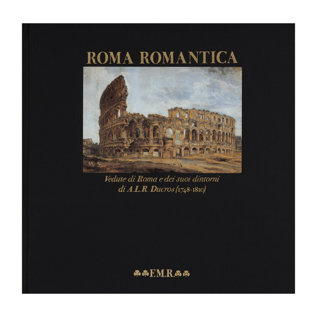 Roma Romantica Franco Maria Ricci Editore 